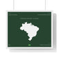 Customizable Brazil Map Poster Horizontal | Country Map Wall Art, Green Framed Print | Personalized Name and Hometown - Proud & Loyal