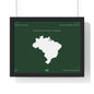 Customizable Brazil Map Poster Horizontal | Country Map Wall Art, Green Framed Print | Personalized Name and Hometown - Proud & Loyal