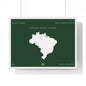 Customizable Brazil Map Poster Horizontal | Country Map Wall Art, Green Framed Print | Personalized Name and Hometown - Proud & Loyal