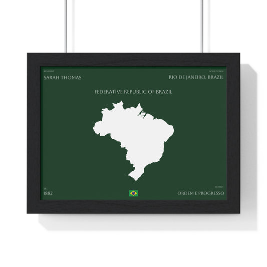 Customizable Brazil Map Poster Horizontal | Country Map Wall Art, Green Framed Print | Personalized Name and Hometown - Proud & Loyal